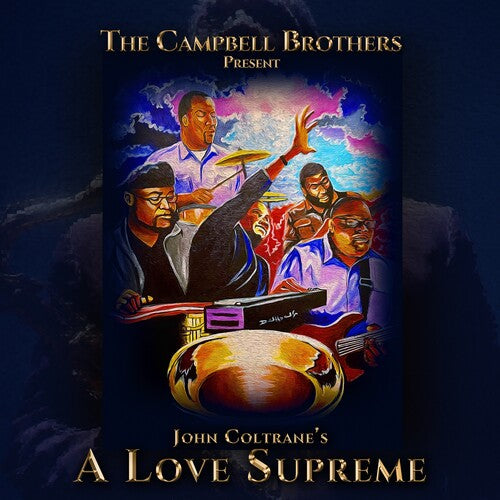 Campbell Brothers: The Campbell Brothers Present John Coltrane's A Love Supreme