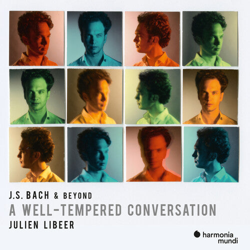 Libeer, Julien: J.S. Bach & Beyond: A Well-Tempered Conversation