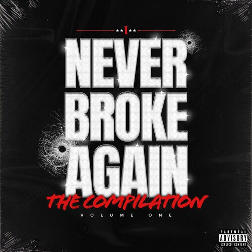 Never Broke Again: Never Broke Again: The Compilation Volume One