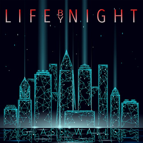 Life by Night: Glass Walls