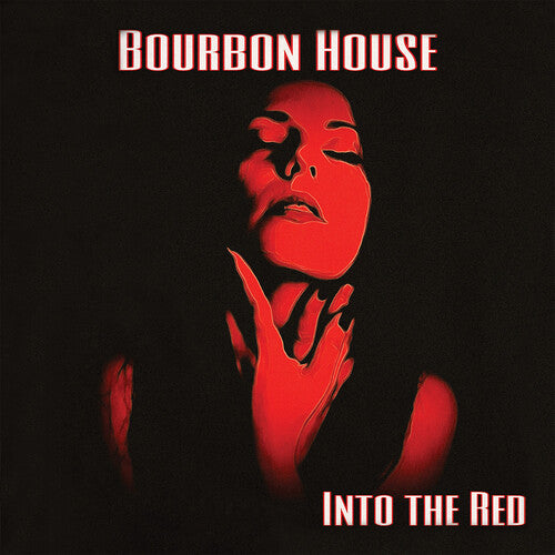 Bourbon House: Into The Red