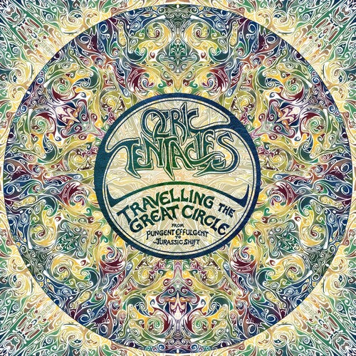 Ozric Tentacles: Travelling The Great Circle: Pungent Effulgent To Jurassic Shift