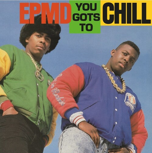 EPMD: You Gots To Chill