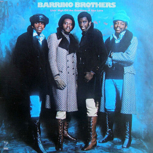 Barrino Brothers: Living High Of Goodness Of Your Love + 7