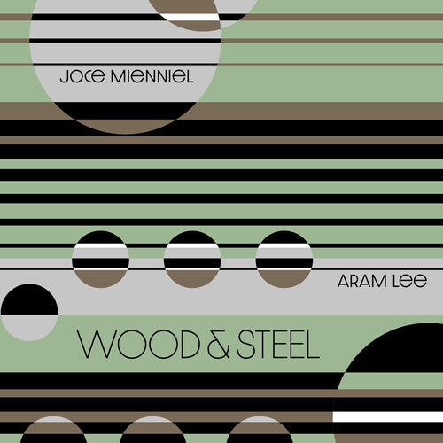 Mienniel, Joce / Lee, Aram: Wood & Steel