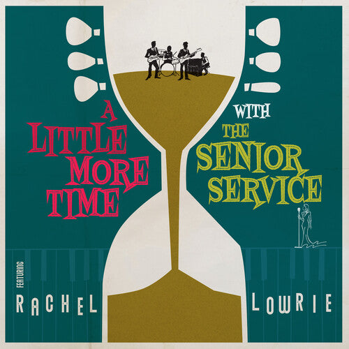 Senior Service / Lowrie, Rachel: A Little More Time With