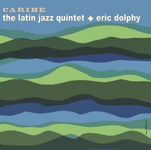 Latin Jazz Quintet / Dolphy, Eric: Caribe