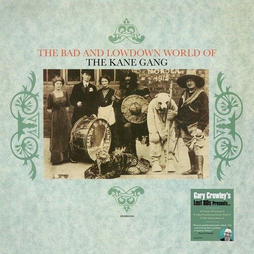 Kane Gang: Bad & Lowdown World Of The Kane Gang [140-Gram Translucent Green Colored Vinyl]