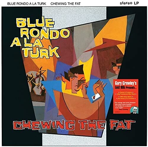 Blue Rondo a La Turk: Chewing The Fat [140-Gram Translucent Blue Colored Vinyl]