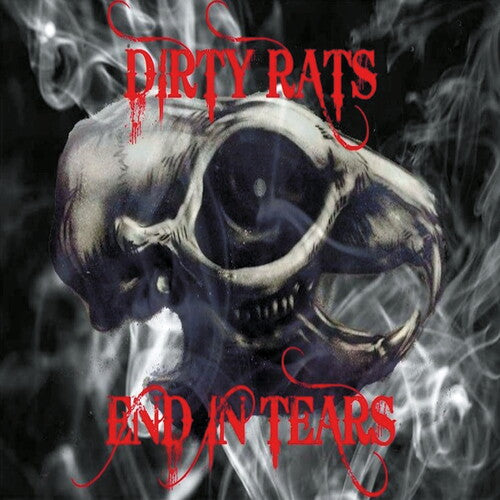 Dirty Rats: End In Tears