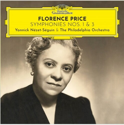 Nezet-Seguin, Yannick / Philadelphia Orchestra: Florence Price: Symphonies Nos.1 & 3