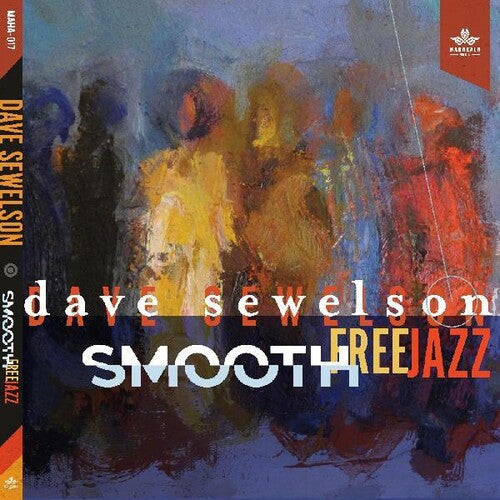 Sewelson, Dave: Smooth Free Jazz