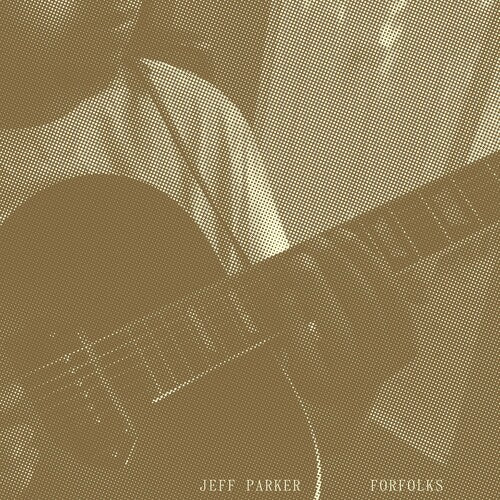 Parker, Jeff: Forfolks [Limited Green Colored Vinyl]