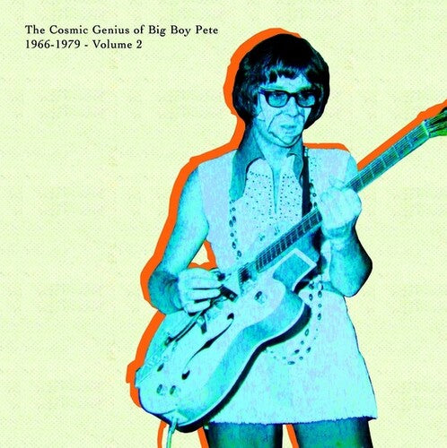 Big Boy Pete: Cosmic Genius Of Big Boy Pete Vol. 2