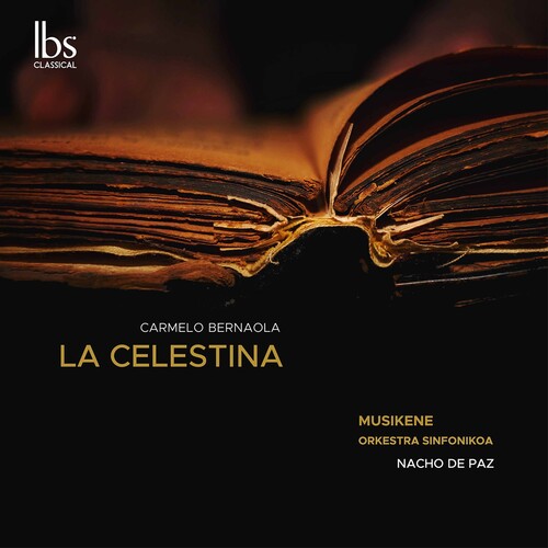 Bernaola / Musikene Orkestra Sinfonikoa: La Celestina (Complete Ballet)