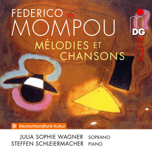 Mompou / Wagner / Steffen Schleiermacher: Melodies Et Chansons