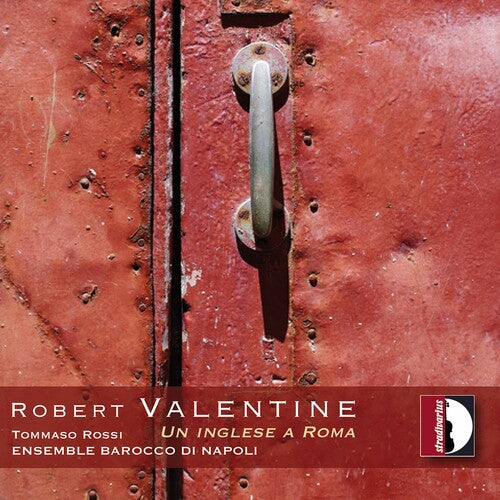 Valentine / Ensemble Barocco Di Napoli / Rossi: Un Inglese a Roma