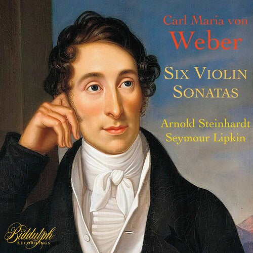 Weber / Steinhardt / Lipkin: Six Violin Sonatas