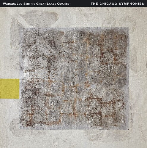 Smith's Great Lakes Quartet / Wadada, Leo: Chicago Symphonies