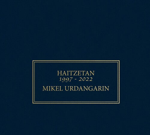 Urdangarin, Mikel: Haitzetan 1997-2022