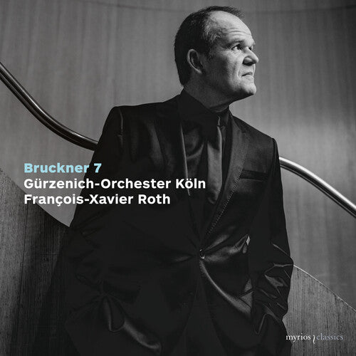 Gurzenich-Orchester Koln: Bruckner: Symphony No. 7