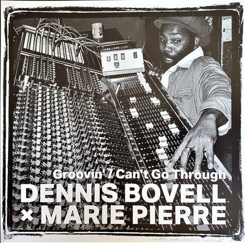 Bovell, Dennis / Pierre, Marie: Groovin' / Can't Go Through (From The British Core Lovers)