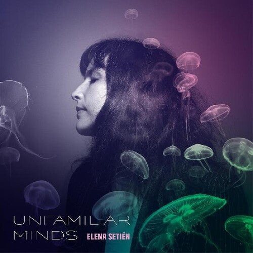 Setien, Elena: Unfamiliar Minds