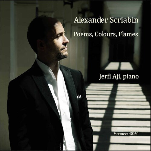 Scriabin / Aji: Poems Colors Flames