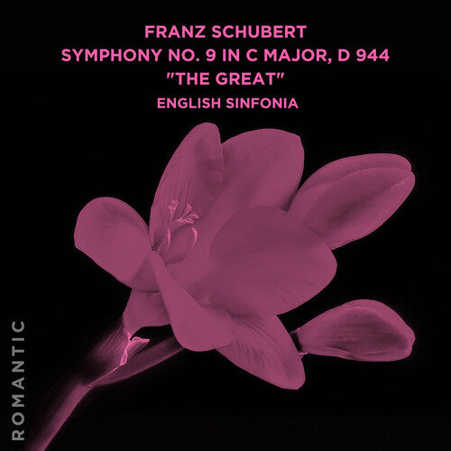 English Sinfonia: Franz Schubert: Symphony No. 9 in C Major, D 944 The Great