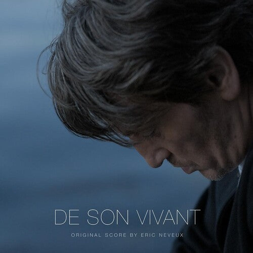 Neveux, Eric: De Son Vivant (Original Soundtrack) [Transparent White Colored Vinyl]