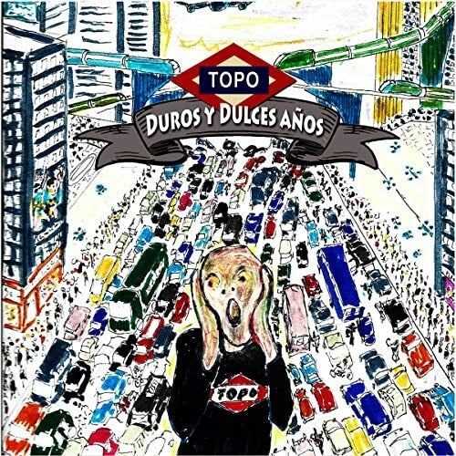 Topo: Duros Y Dulces Anos