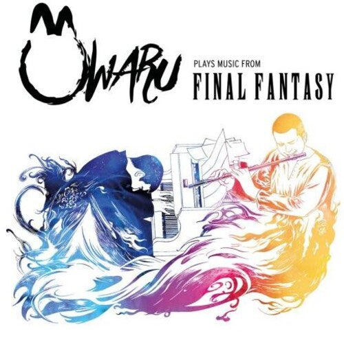 Owaru: Owaru Plays Music From Final Fantasy