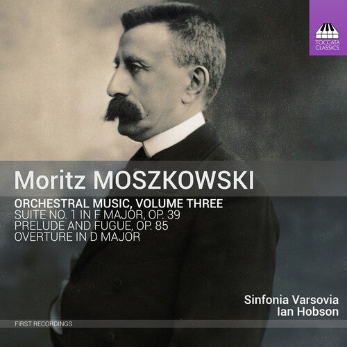 Moszkowski / Sinfonia Varsovia Hobson: Orchestral Music 3