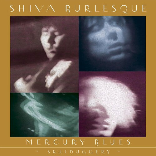 Shiva Burlesque: Mercury Blues + Skulduggery