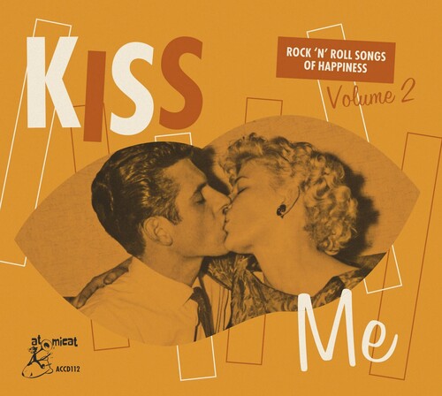 Kiss Me: Rock 'N' Roll Songs of Happiness 2 / Var: Kiss Me: Rock 'n' Roll Songs Of Happiness 2 (Various Artists)