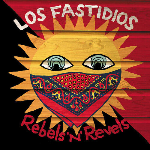 Los Fastidios: Rebels N Revels