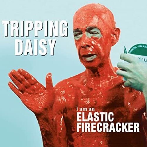 Tripping Daisy: I Am An Elastic Firecracker [180-Gram Black Vinyl]