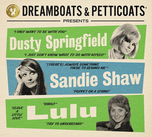 Dreamboats & Petticoats: Presents Dusty Springfield / Sandie Shaw / Lulu