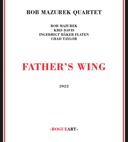 Rob Mazurek Quartet: Father's Wing