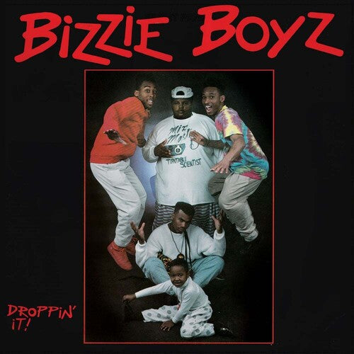 Bizzie Boyz: Droppin' It