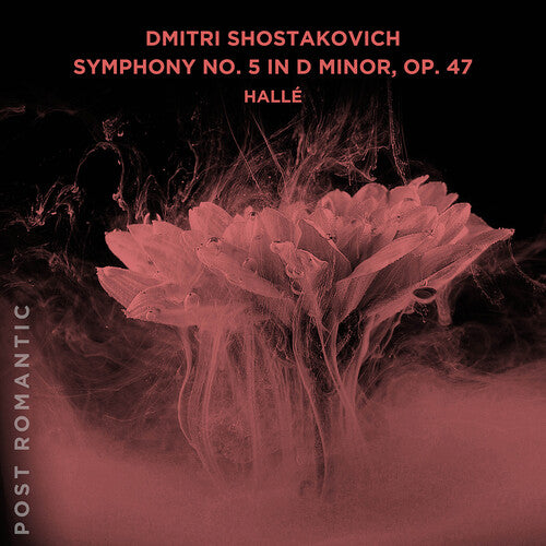 Halle: Dmitri Shostakovich: Symphony No. 5 in D Minor, Op. 47