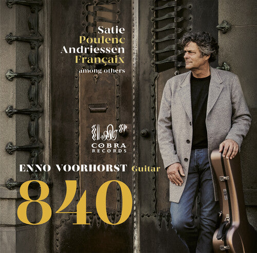 Voorhorst, Enno: 840: Satie, Poulenc, Andriessen, Francaix