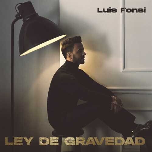 Fonsi, Luis: Ley De Gravedad