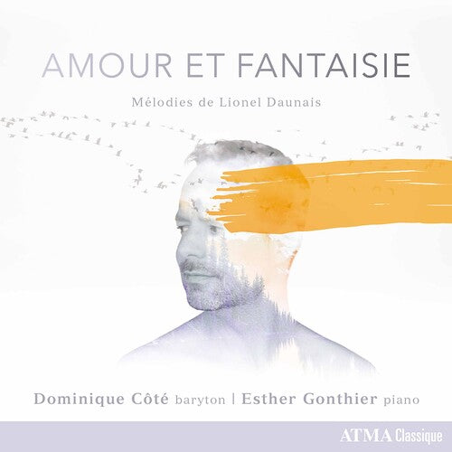 Daunais / Cote / Desmeules: Amour Et Fantaisie