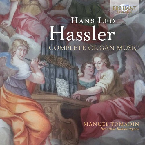 Hassler / Tomadin: Complete Organ Music