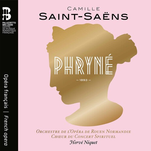 Saint-Saens / Herve Niquet: Phryne