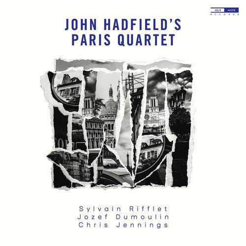 Hadfield / Hadfield / Le: John Hadfield's Paris Quartet