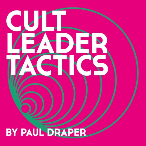 Draper, Paul: Cult Leader Tactics