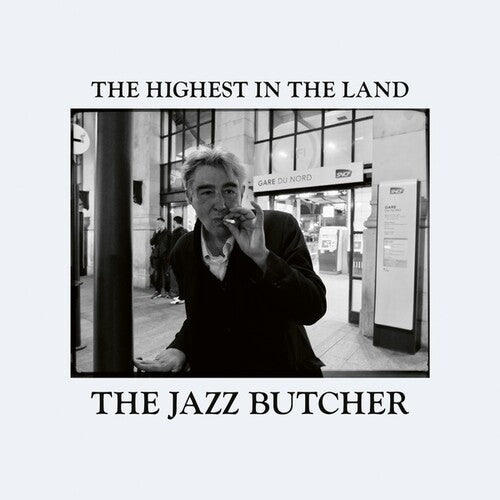 Jazz Butcher: Highest In The Land