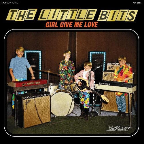 Little Bits: Girl Give Me Love